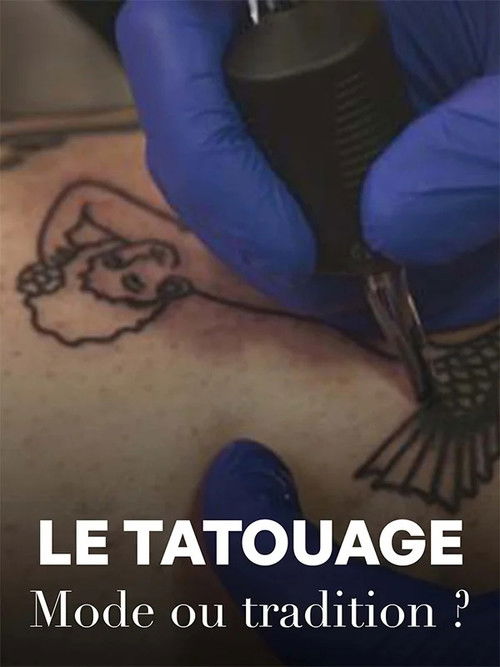 Le tatouage - Mode ou tradition ? (2023) poster