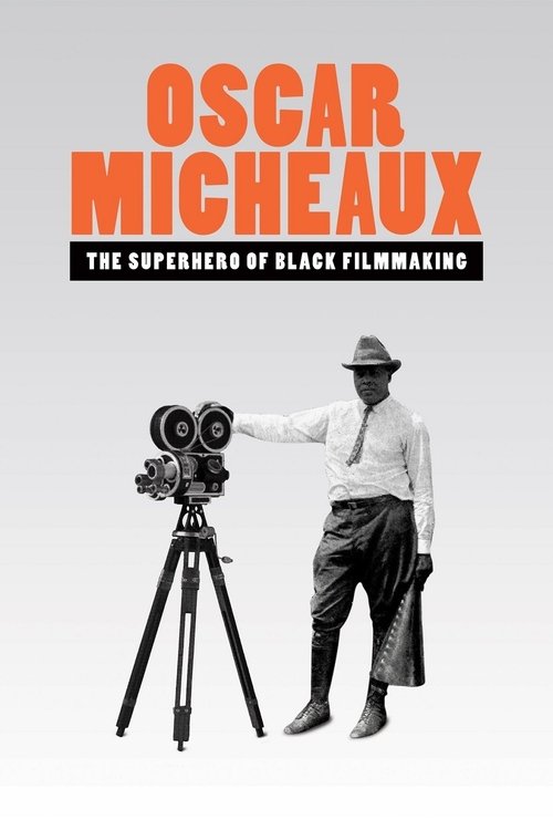 Oscar Micheaux: The Superhero of Black Filmmaking (2021) poster