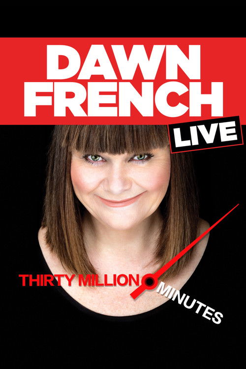 Dawn French Live: 30 Million Minutes (2016) poster