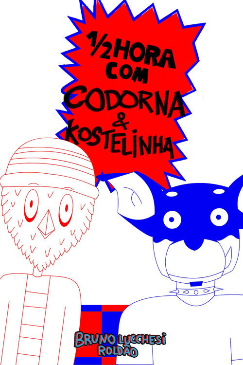 1/2 Hora com Codorna e Kostelinha (2024) poster
