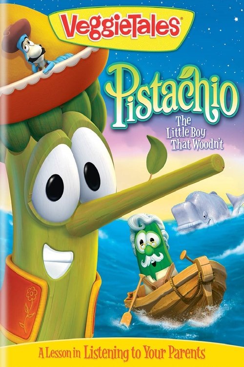 VeggieTales: Pistachio - The Little Boy that Woodn't (2010) poster