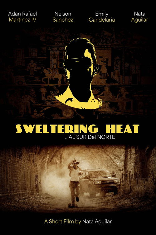 SWELTERING HEAT...AL SUR DEL NORTE (2024) poster
