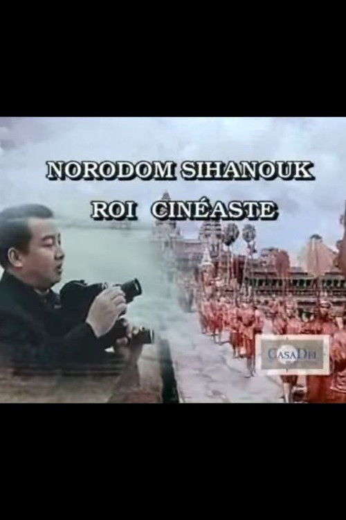 Norodom Sihanouk, King and Film-maker (1997) poster