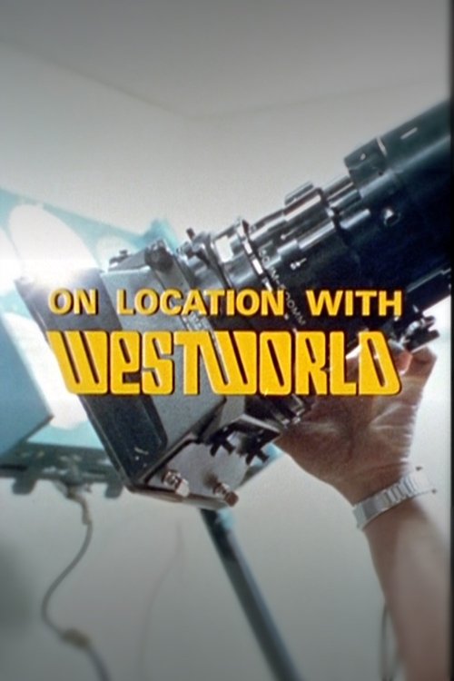 On Location with Westworld (1973) poster