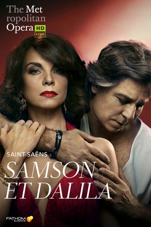 The Metropolitan Opera: Samson et Dalila (2018) poster