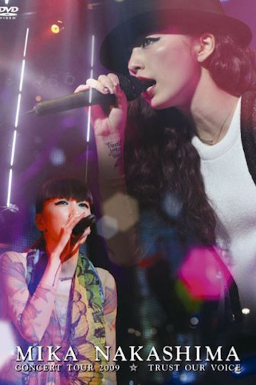 MIKA NAKASHIMA CONCERT TOUR 2009 TRUST OUR VOICE (2009) poster
