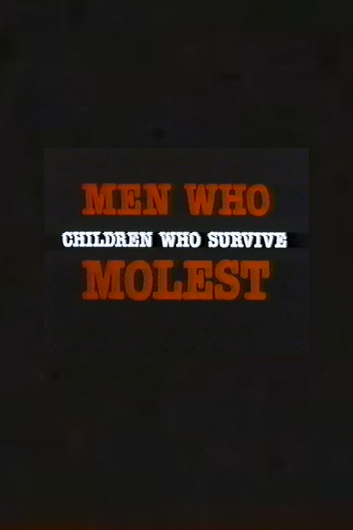 Men Who Molest: Children Who Survive poster