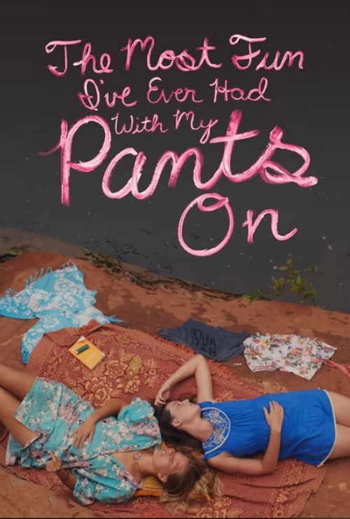 The Most Fun I've Ever Had with My Pants On (2012) poster