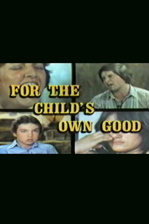 For The Child's Own Good (1980) poster