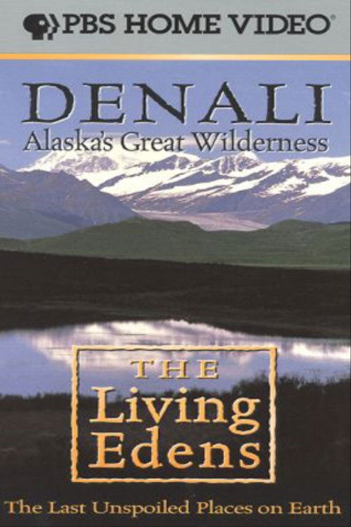 Alaska's Great Wilderness Denali: The Living Edens (1997) poster
