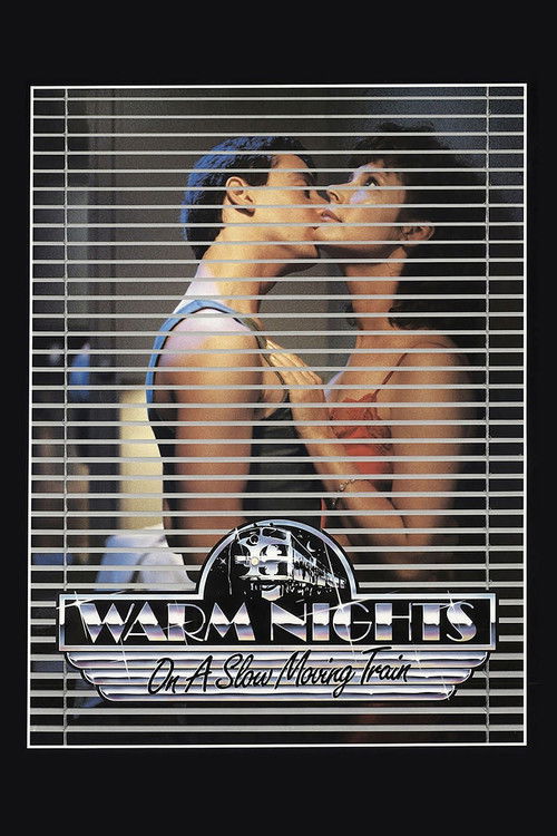 Warm Nights on a Slow Moving Train (1987) poster