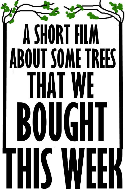 A Short Film About Some Trees That We Bought This Week (2020) poster