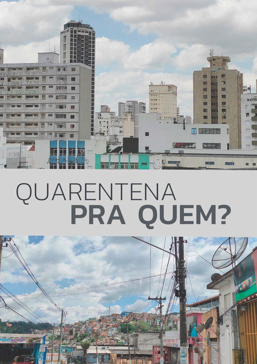 Quarentena Pra Quem? (2021) poster