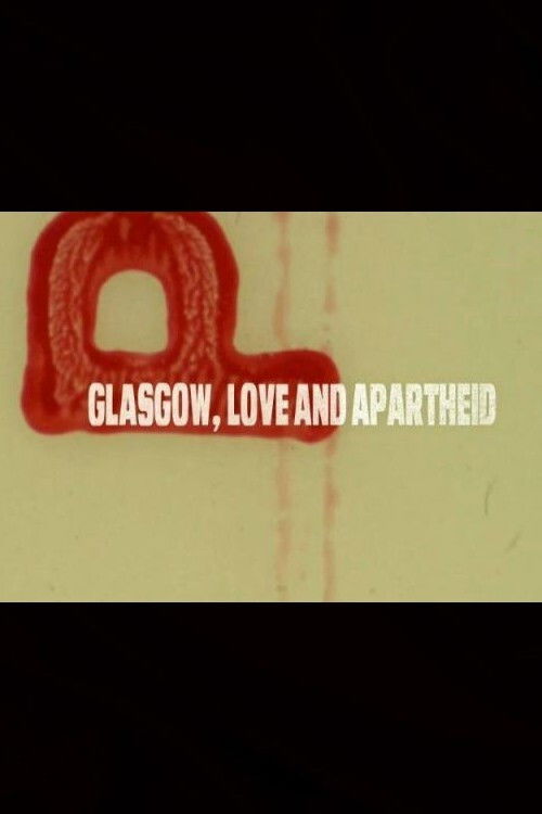 Glasgow, Love and Apartheid (2018) poster
