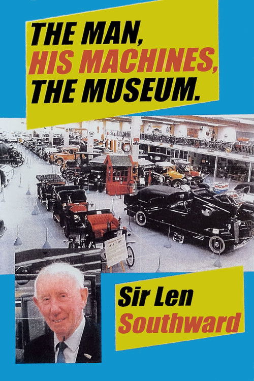 Sir Len Southward: The Man, His Machines, The Museum (1998) poster