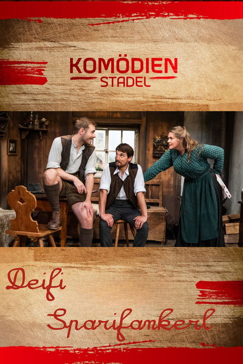 Der Komödienstadel - Deifi Sparifankerl (2019) poster