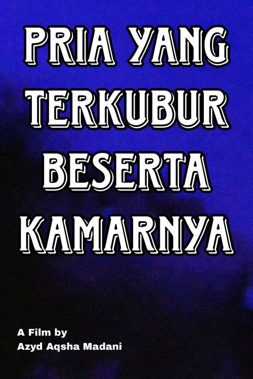 Pria yang Terkubur Beserta Kamarnya poster