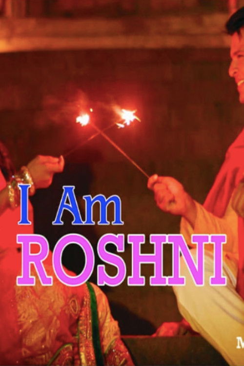 I Am Roshni (2018) poster