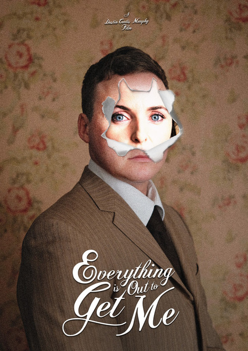 Everything Is Out To Get Me (2023) poster