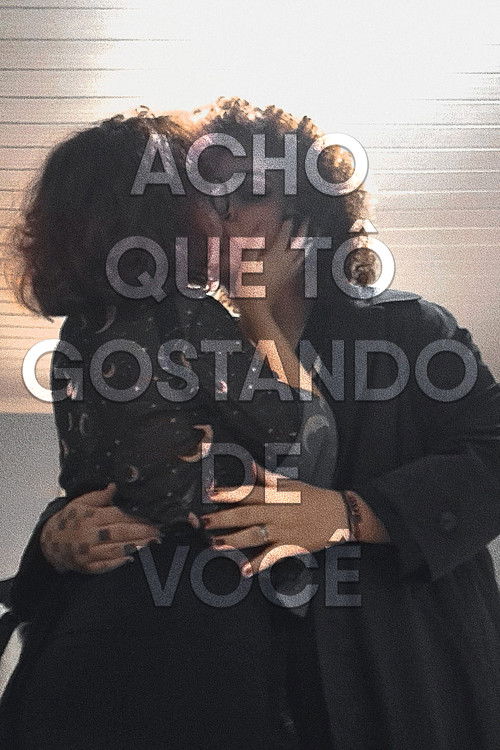 Acho que tô gostando de você (2025) poster