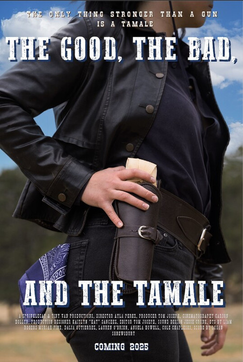 The Good, The Bad, and The Tamale (2025) poster