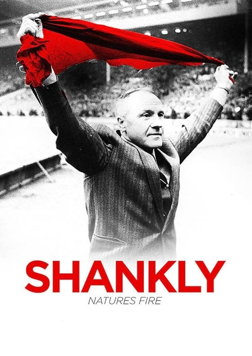 Shankly: Nature’s Fire (2017) poster
