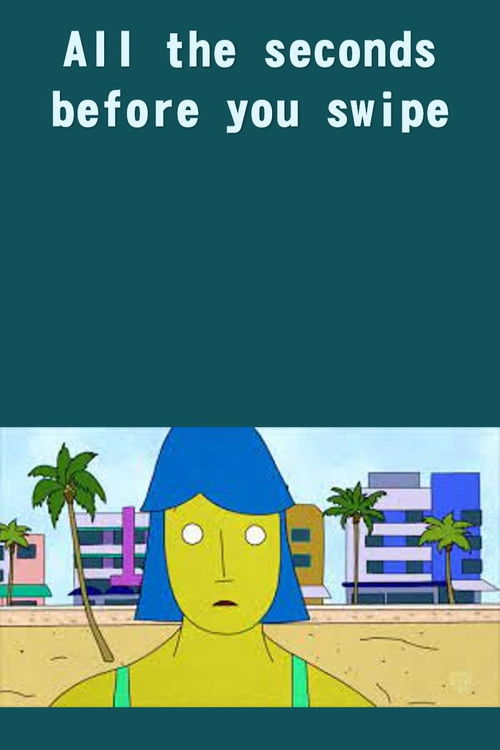 The Places Where We Live: All The Seconds Before You Swipe (2019) poster