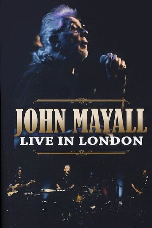 John Mayall - Live in London (2011) poster