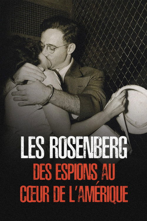 Les Rosenberg: des espions au coeur de l'Amérique (2025) poster