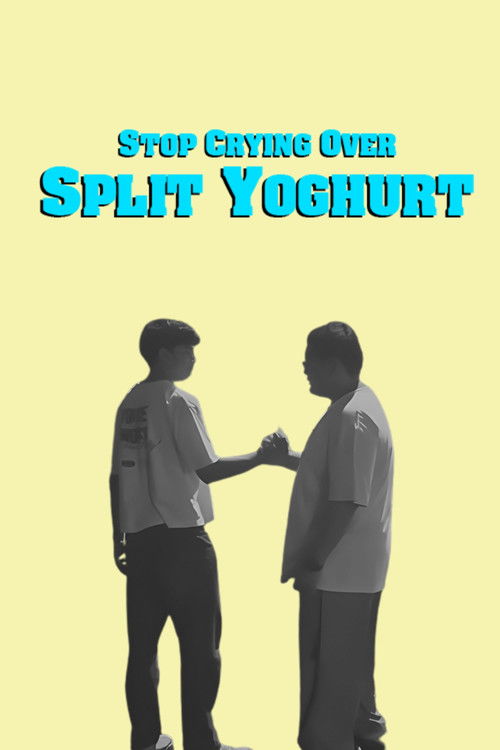 Stop Crying Over Split Yoghurt (2024) poster