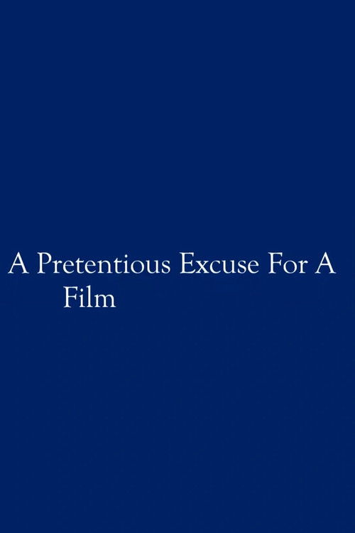 A Pretentious Excuse for a Film (2020) poster