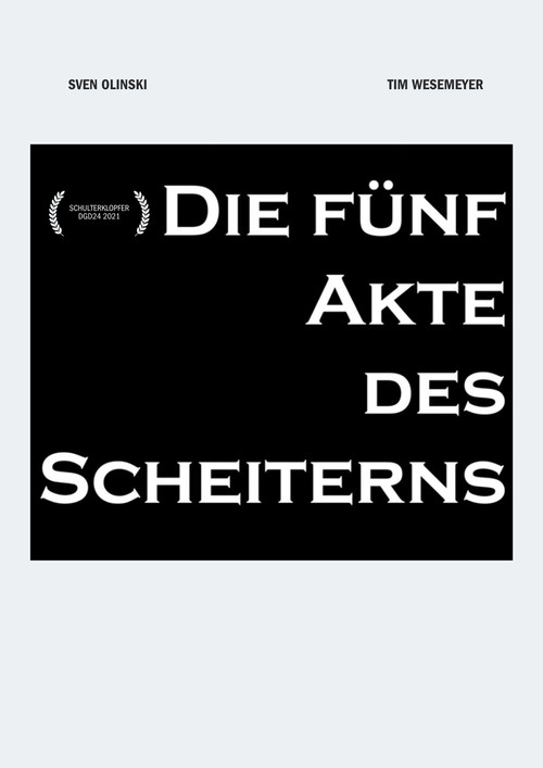 Die fünf Akte des Scheiterns (2021) poster