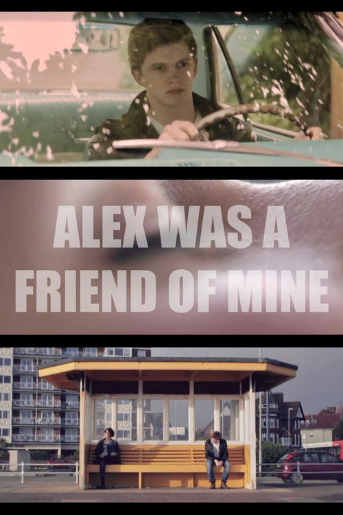 Alex Was a Friend of Mine (2012) poster