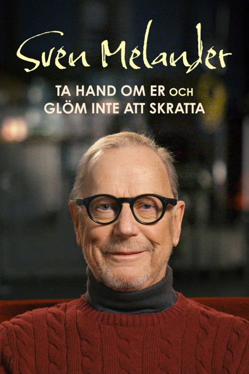 Sven Melander - Ta hand om er och glöm inte att skratta (2022) poster