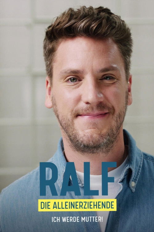 Ralf, die Alleinerziehende - Ich werde Mutter! (2023) poster