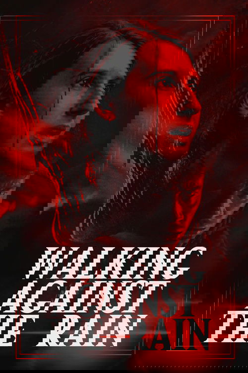 Walking Against the Rain (2022) poster