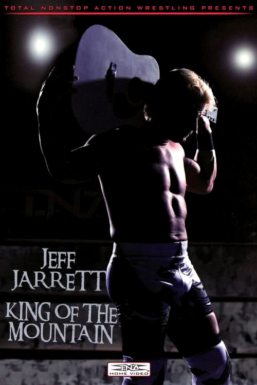 Jeff Jarrett: King of the Mountain (2009) poster