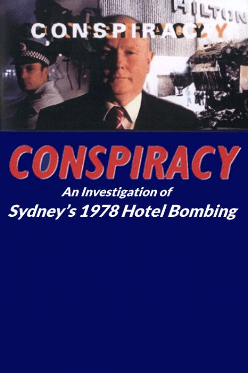 Conspiracy: An Investigation of Sydney’s 1978 Hotel Bombing (1994) poster