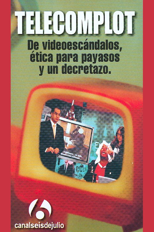 Telecomplot: De videoescándalos, ética para payasos y un decretazo (2004) poster