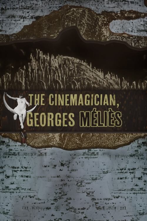 The Cinemagician, Georges Méliès (2012) poster