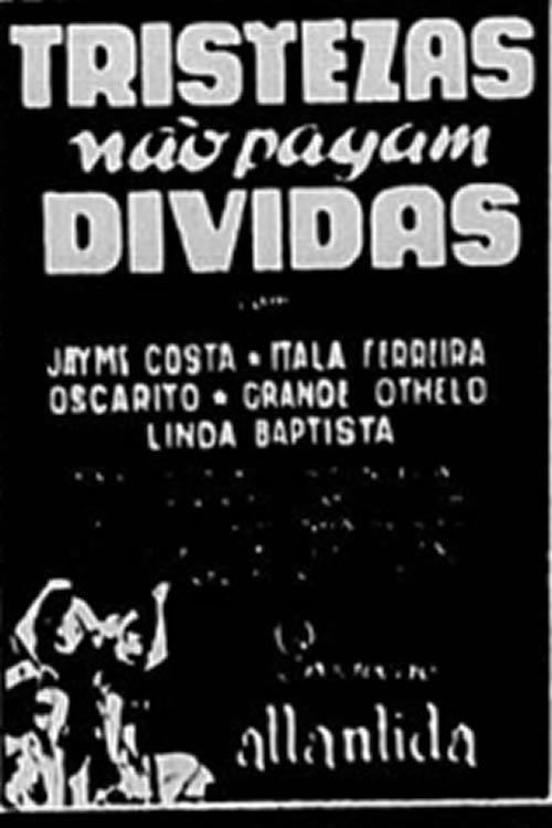 Tristezas Não Pagam Dívidas (1943) poster