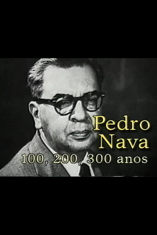 Pedro Nava: 100, 200, 300 Anos (1994) poster