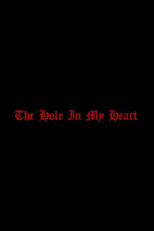 The Hole in my Heart (2020) poster