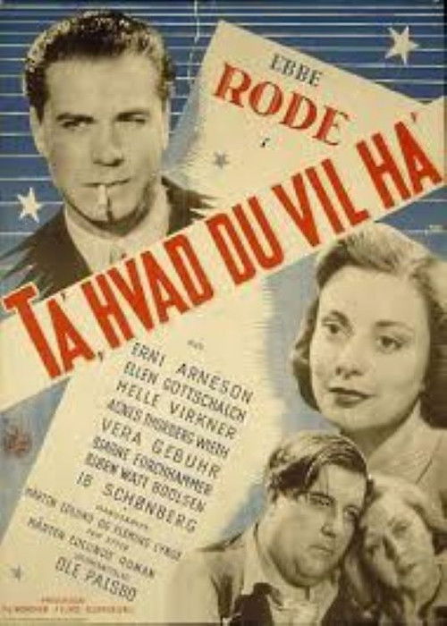 Ta', hvad du vil ha' (1947) poster