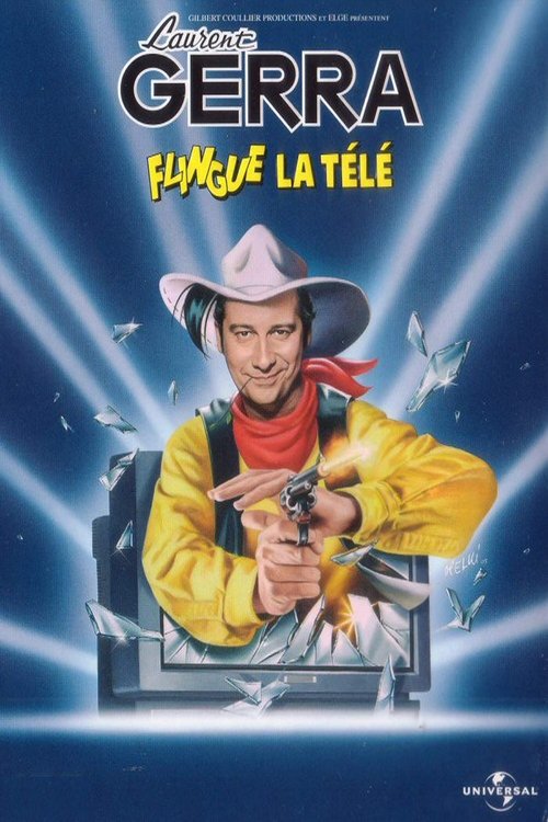 Laurent Gerra - Flingue la télé (2006) poster