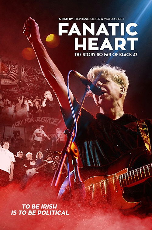 Fanatic Heart: The Story So Far of Black 47 (2016) poster