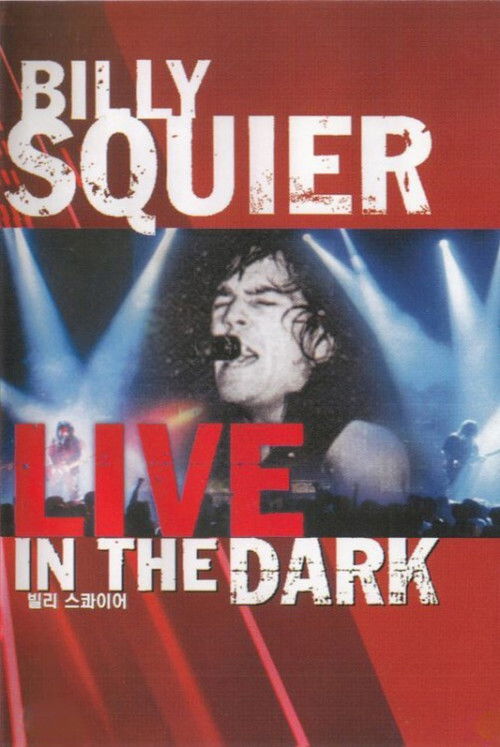 Billy Squier - Live in the Dark (1982) poster