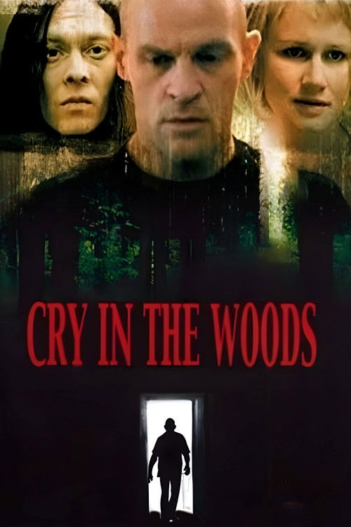 Cry in the Woods (2004) poster