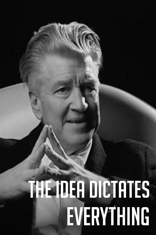 David Lynch: The Idea Dictates Everything (2021) poster