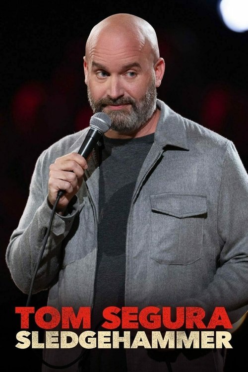 Tom Segura: Sledgehammer (2023) poster